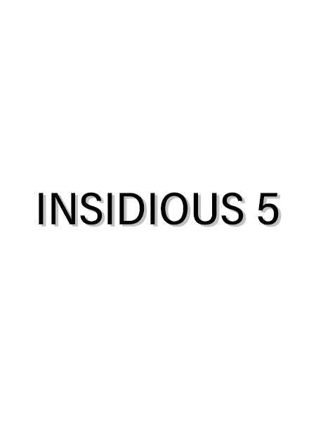 INSIDIOUS 5
