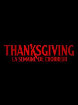 Thanksgiving : la semaine de l'horreur
