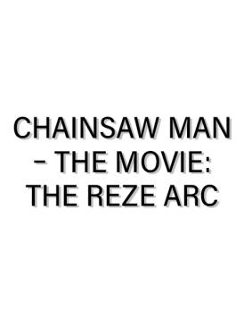 Chainsaw Man – The Movie: The Rese Arc