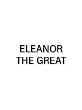 Eleanor The Great