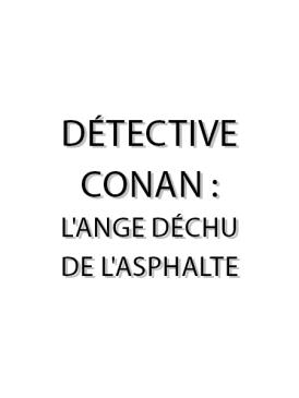 Détective Conan : L'ange déchu de l'Asphalte